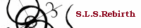 S.L.S.Rebirth�^�J�� ���߁@�l